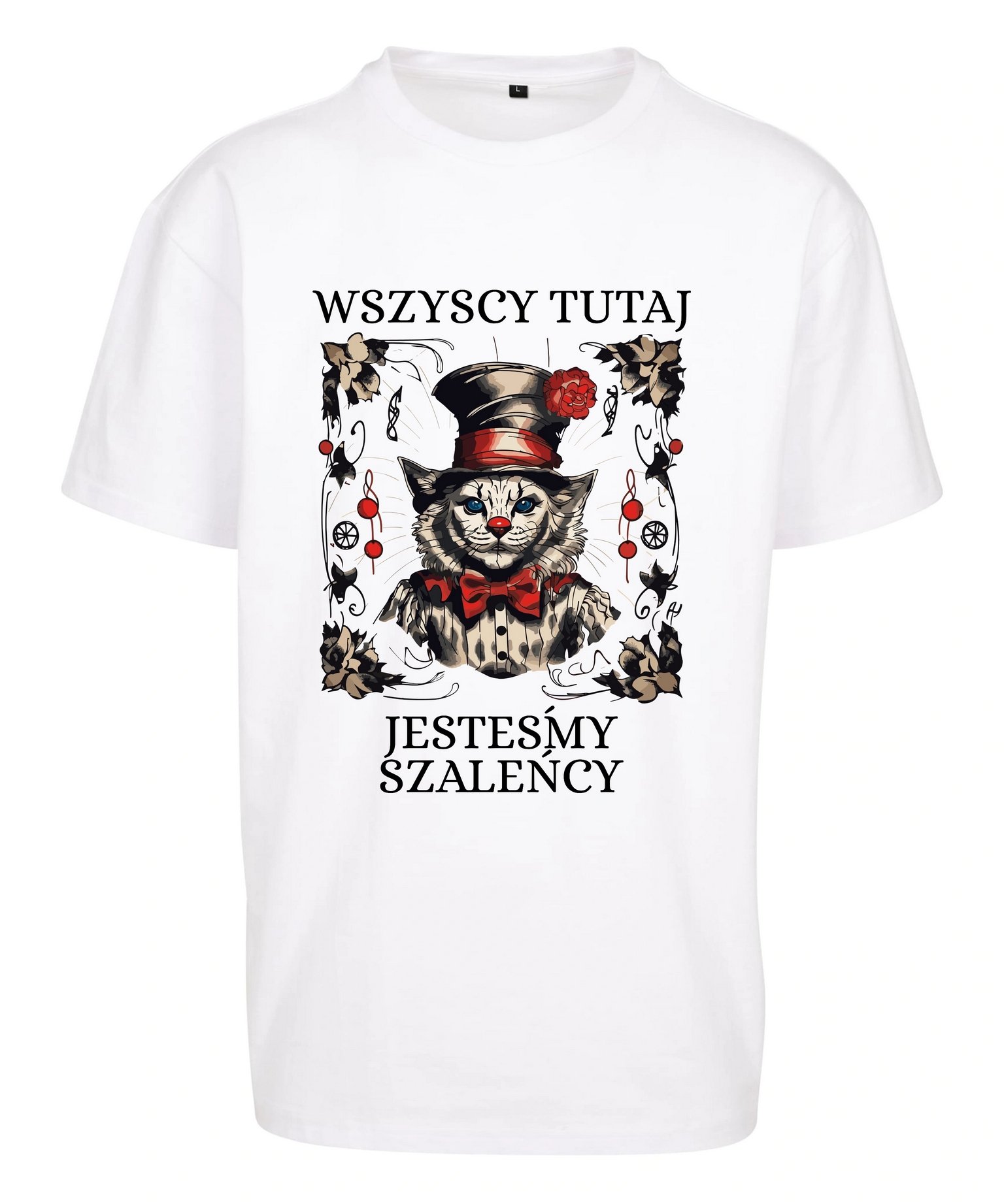 Oversize koszulka z kotem Wszyscy tutaj jesteśmy szaleńcy